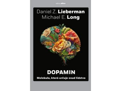 DOPAMIN  Lieberman Daniel Z., Long Michael Z.