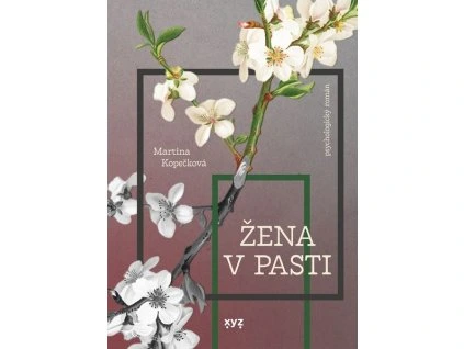 ŽENA V PASTI  Kopečková Martina