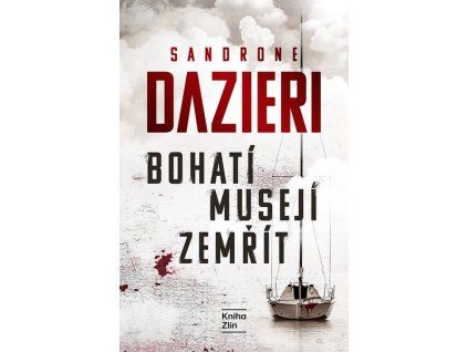 BOHATÍ MUSEJÍ ZEMŘÍT  Dazieri Sandrone