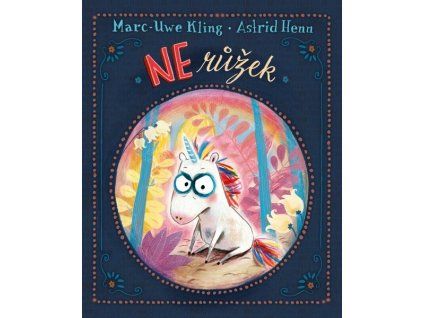 NERŮŽEK  Henn, Astrid ; Kling, Marc-Uwe