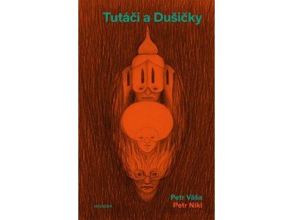 TUTÁČI A DUŠIČKY  Váša Petr