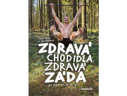 ZDRAVÁ CHODIDLA, ZDRAVÁ ZÁDA  Ďurán Tomáš, Strnadová Věra