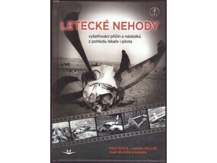 LETECKÉ NEHODY SK363.  Sokol Miloš, Keller Ladislav, Bejdák Jos