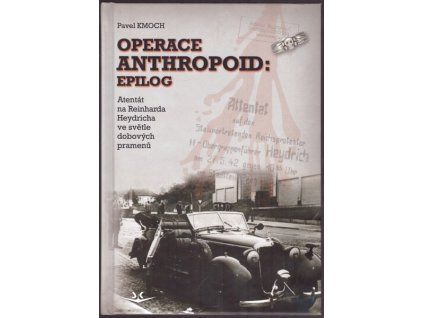 OPERACE ANTHROPOID: EPILOG SK365.  Kmoch Pavel