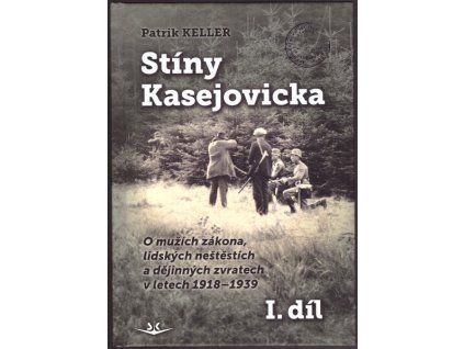 STÍNY KASEJOVICKA I. SK366.  Keller Patrik