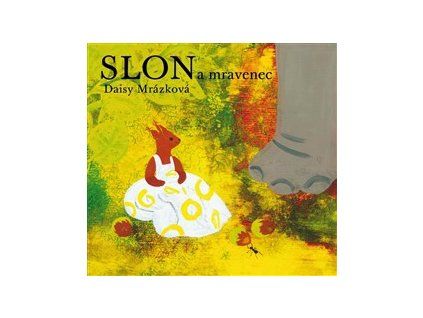 SLON A MRAVENEC  Mrázková Daisy