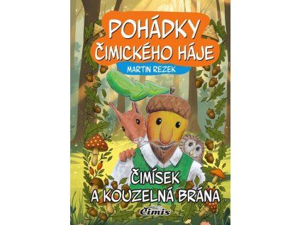 POHÁDKY ČIMICKÉHO HÁJE  Rezek Martin