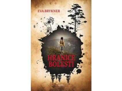 HRANICE BOLESTI  Brykner Eva