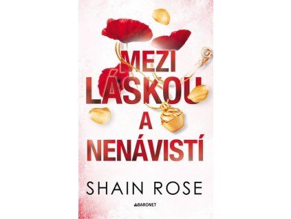 MEZI LÁSKOU A NENÁVISTÍ  Rose Shain