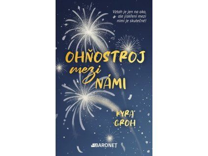 OHŇOSTROJ MEZI NÁMI  Groh Kyra