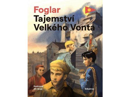 TAJEMSTVÍ VELKÉHO VONTA  Foglar Jaroslav