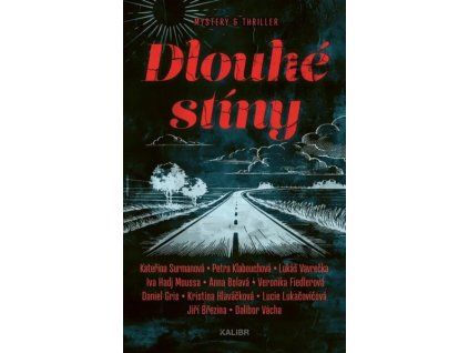 DLOUHÉ STÍNY  Anna Bolavá|Dalibor Vácha|Kristina Hlavá