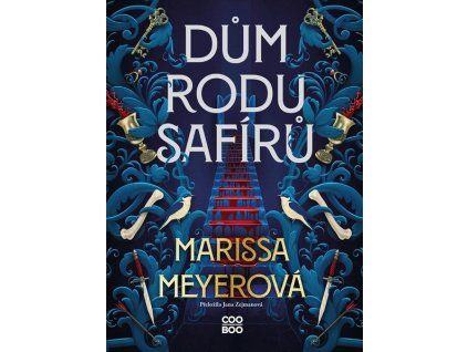 DŮM RODU SAFÍRŮ  Meyerová Marissa
