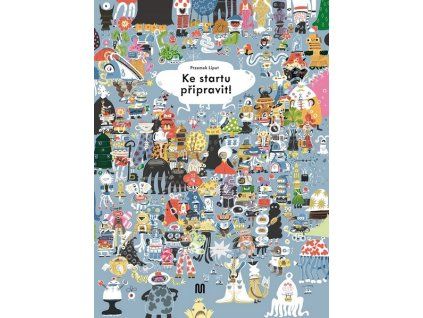 KE STARTU PŘIPRAVIT!  Liput Przemek