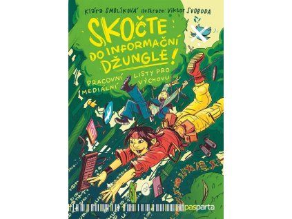 SKOČTE DO INFORMAČNÍ DŽUNGLE  Smolíková Klára