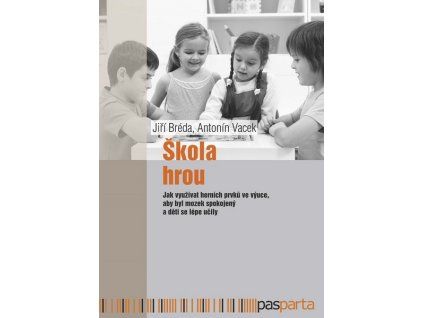 ŠKOLA HROU  Vacek Antonín, Bréda Jiří
