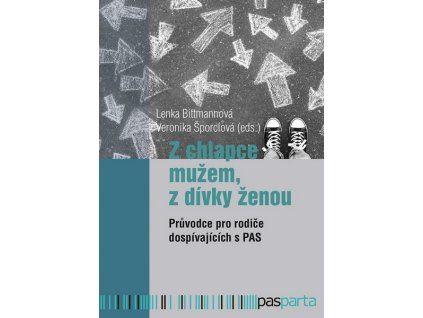 Z CHLAPCE MUŽEM, Z DÍVKY ŽENOU  Bittmannová Lenka, Šporclová Veronika