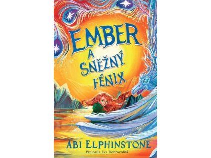 EMBER A SNĚŽNÝ FÉNIX  Elphinstoneová, Abi
