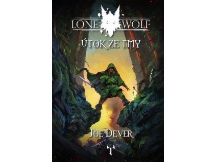 LONE WOLF 01: ÚTOK ZE TMY  Dever, Joe