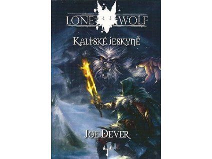 LONE WOLF 03: KALTSKÉ JESKYNĚ  Dever, Joe