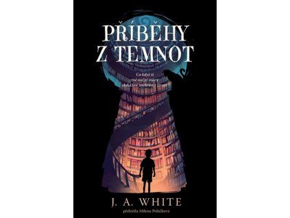 PŘÍBĚHY Z TEMNOT  White, J. A.