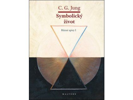 SYMBOLICKÝ ŽIVOT I.  Jung Carl Gustav