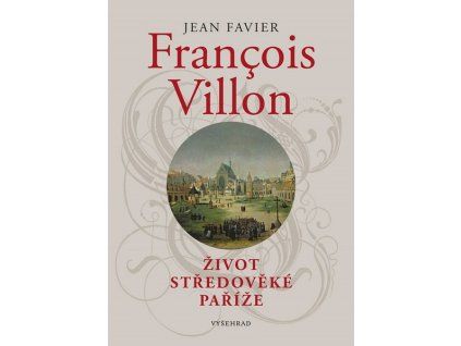 FRANCOIS VILLON  Favier Jean