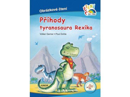 PŘÍHODY TYRANOSAURA REXÍKA  Dohle Poul, Gerner Volker