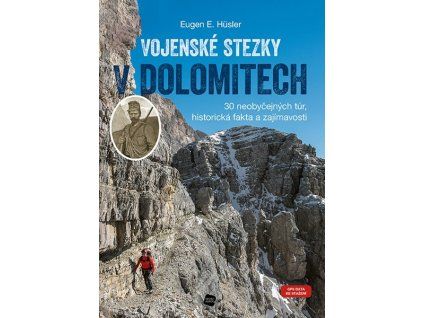 VOJENSKÉ STEZKY V DOLOMITECH  E. Hüsler Eugen