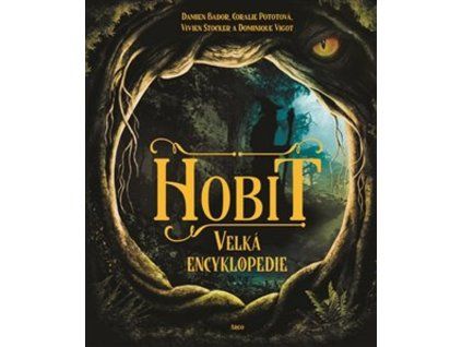 HOBIT – VELKÁ ENCYKLOPEDIE  Bador Damien,Pototová Coralie,Stocker Vi
