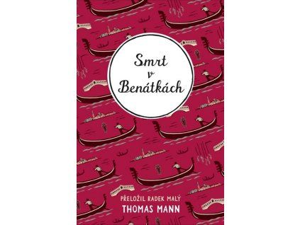 SMRT V BENÁTKÁCH  Mann Thomas, Maňák Vratislav