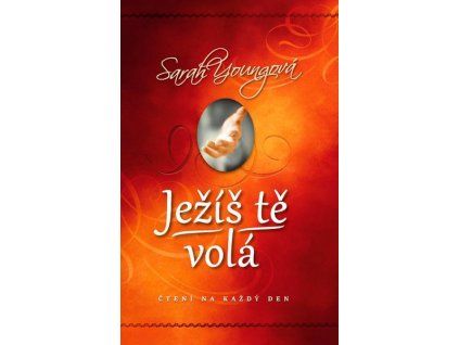 JEŽÍŠ TĚ VOLÁ  Youngová Sarah