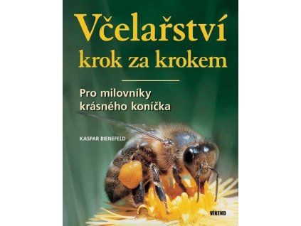 VČELAŘSTVÍ KROK ZA KROKEM
