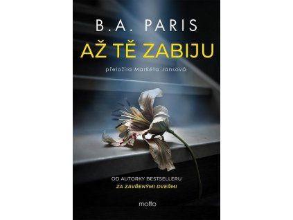 AŽ TĚ ZABIJU  Paris B.A.