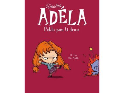 VOSTRÁ ADÉLA - PEKLO JSOU TI DRUZÍ  Tan, Mr.