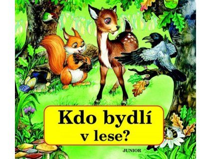 KDO BYDLÍ V LESE?  Kolektiv