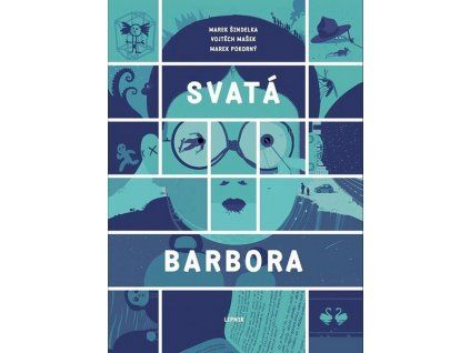 SVATÁ BARBORA  Mašek, Vojtěch; Šindelka, Marek
