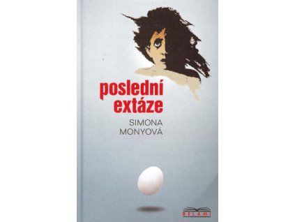 POSLEDNÍ EXTÁZE  Monyová Simona