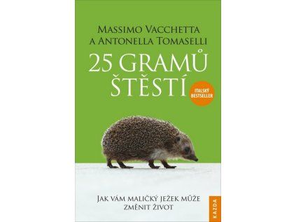 25 GRAMŮ ŠTĚSTÍ  Vaccetta Massimo, Tomaselli Antonella