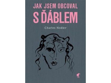 JAK JSEM OBCOVAL S ĎÁBLEM  Nodier Charles
