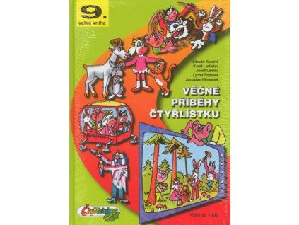 VĚČNÉ PŘÍBĚHY ČTYŘLÍSTKU (9.)  Štíplová Ljuba, Koutná Libuše,N