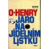 JARO NA JÍDELNÍM LÍSTKU  O'Henry