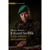 ČEŠI PROTI HITLEROVI  Stehlík Eduard, Brabec Martin
