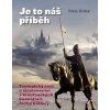 JE TO NÁŠ PŘÍBĚH  Hošek Pavel