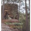 KOKOŘÍNSKO - JAK MLUVÍ SKÁLY  Adamovič Jiří, Piller Jiří