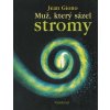 MUŽ, KTERÝ SÁZEL STROMY  Giono Jean