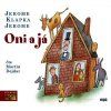 ONI A JÁ - CD  Jerome Jerome Klapka