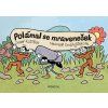 POLÁMAL SE MRAVENEČEK (DÁRKOVÉ LEPORELO)  Kožíšek Josef
