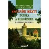 SKALNÍMI MĚSTY DUBSKA A KOKOŘÍNSKA  Smejkal Ladislav