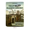 TOULKY NEJEN ŽELEZNIČNÍ MINULOSTÍ  Schrötter Josef
